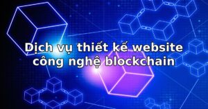 Dịch vụ thiết kế website blockchain