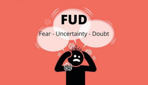 Fud là gì – Fear – Uncertainty – Doubt