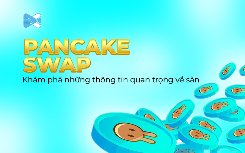 Kham-pha-nhung-thong-tin-ve-san-PancakeSwap