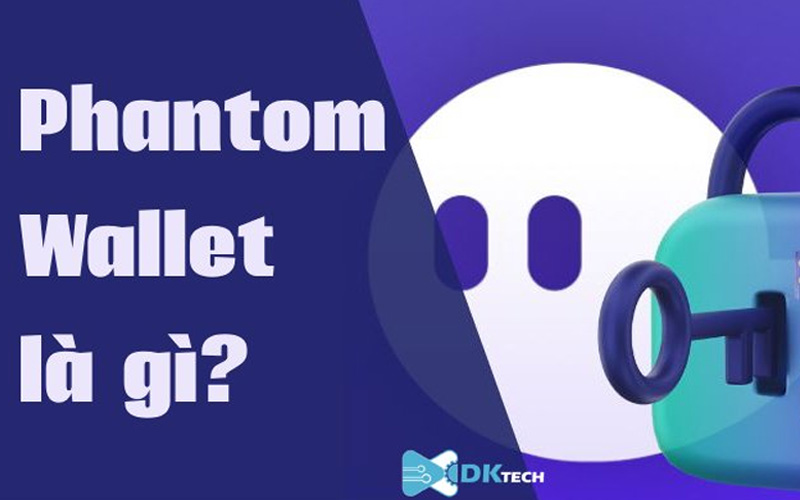 Phantom Wallet là gì
