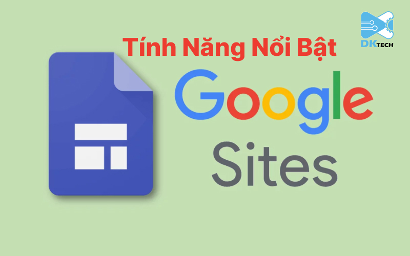 Các tính năng nổi bật của google sites, thiết kế website bằng Google Site