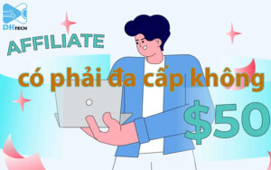 Affiliate marketing có phải đa cấp không