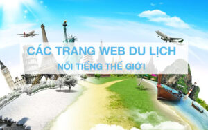 các trang web du lịch nổi tiếng thế giới