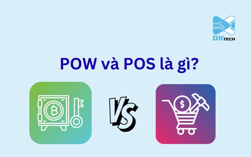 POW và POS la gi