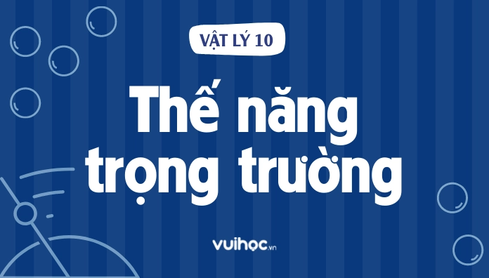 1. Định nghĩa và khái niệm về thế năng