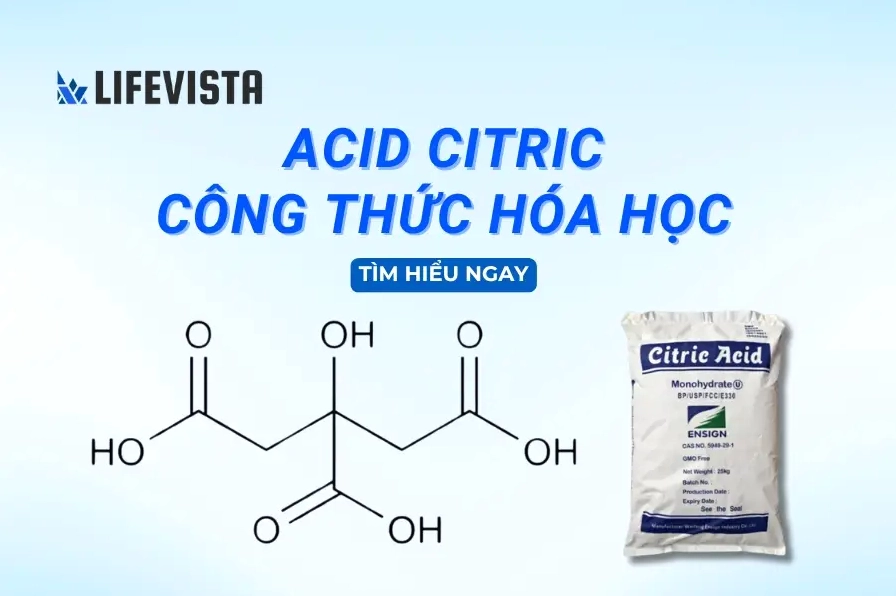 Acid Citric Công Thức: Giải Mã Hợp Chất Vạn Năng Trong Đời Sống 2026