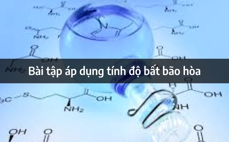 Bài tập áp dụng tính độ bất bão hòa