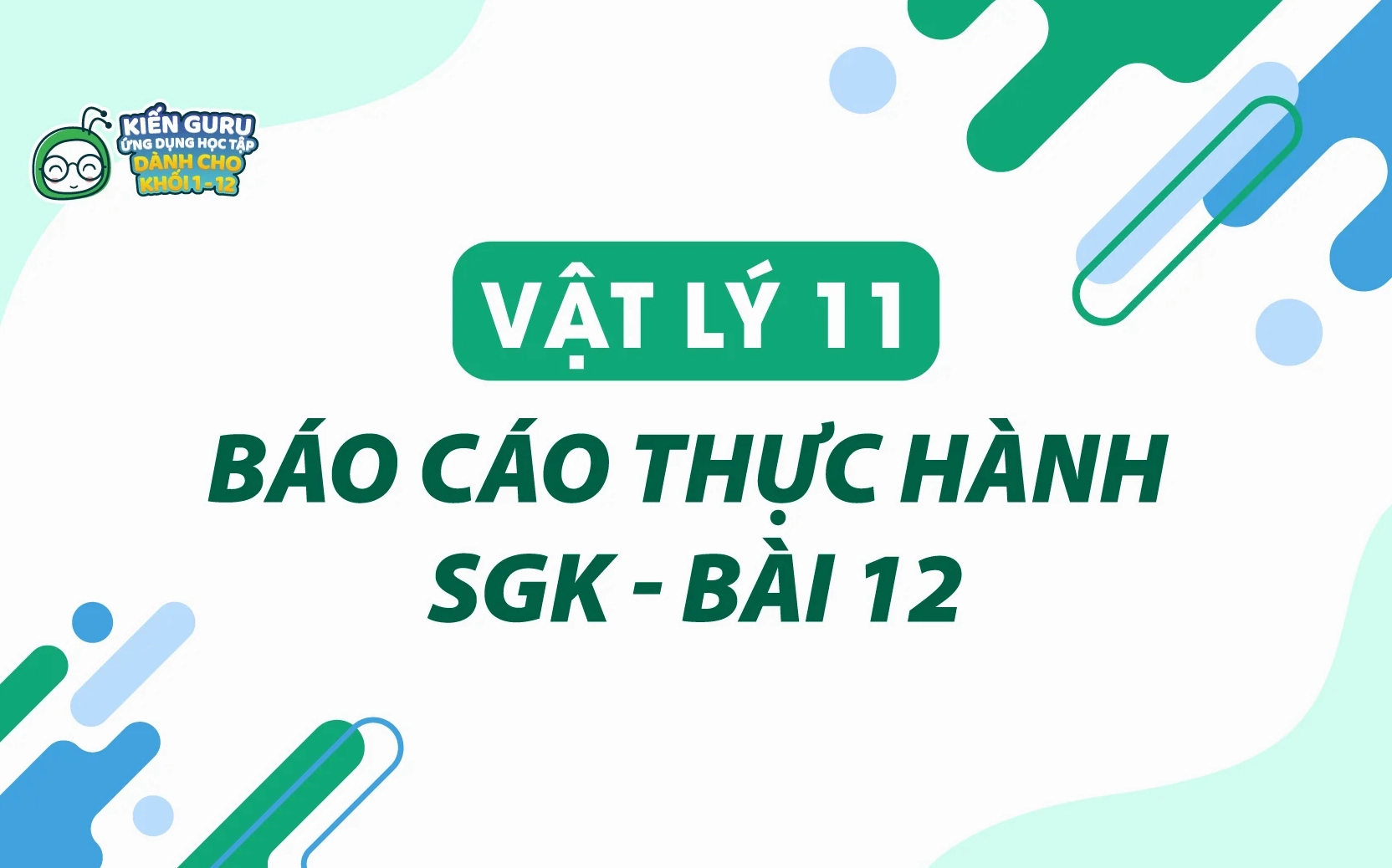 Báo cáo thực hành vật lý 11 bài 12