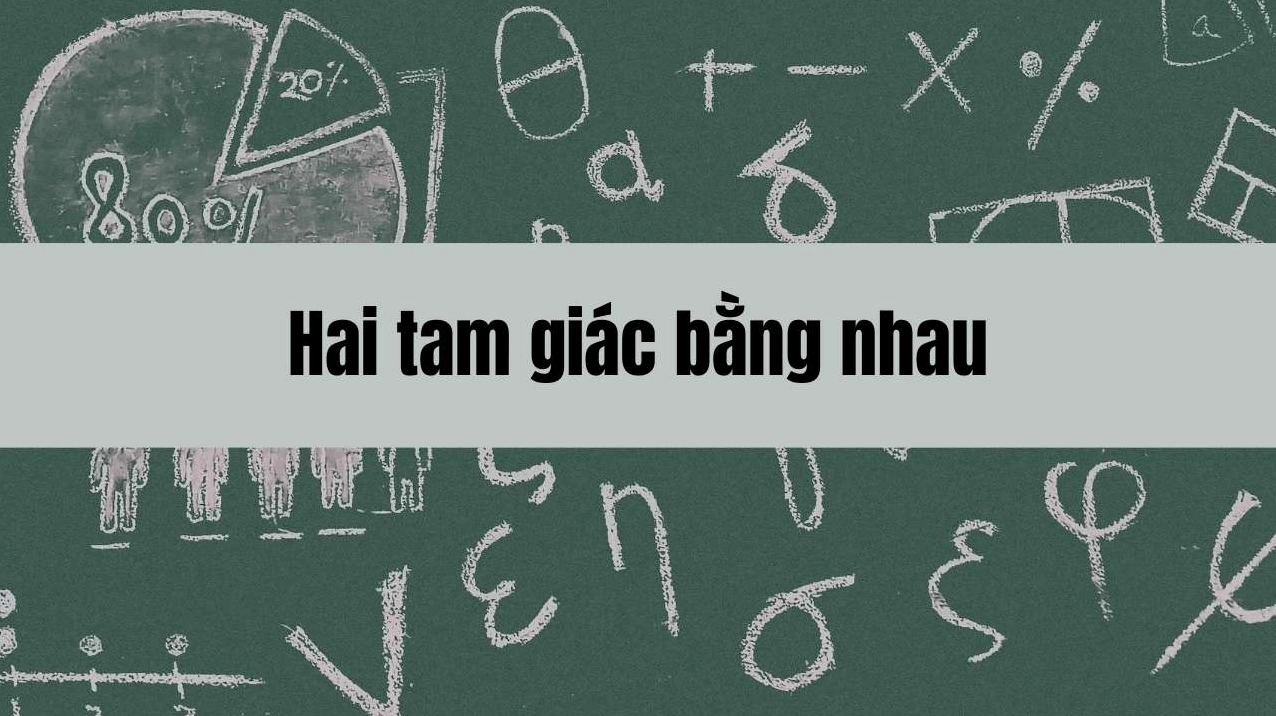 Các dạng tam giác cơ bản trong hình học
