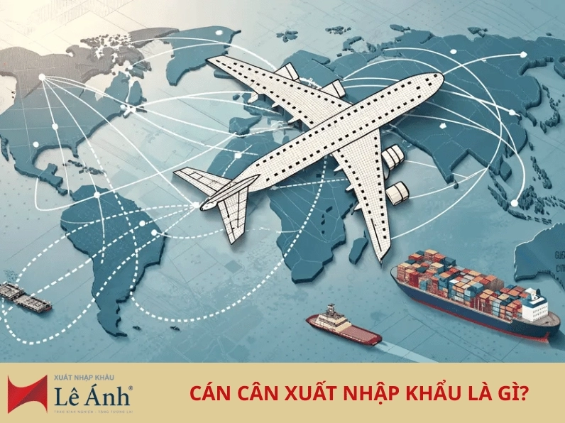 cán cân xuất nhập khẩu là gì