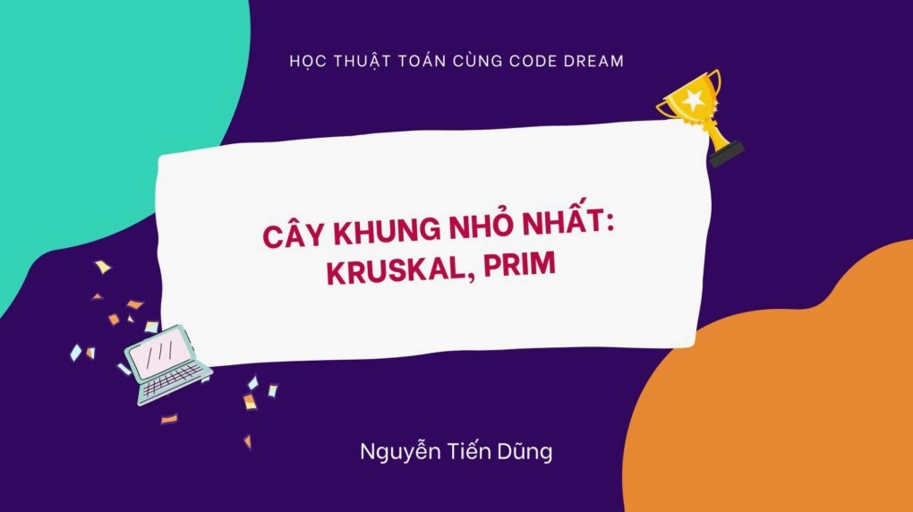 Cây khung nhỏ nhất: Kruskal, Prim