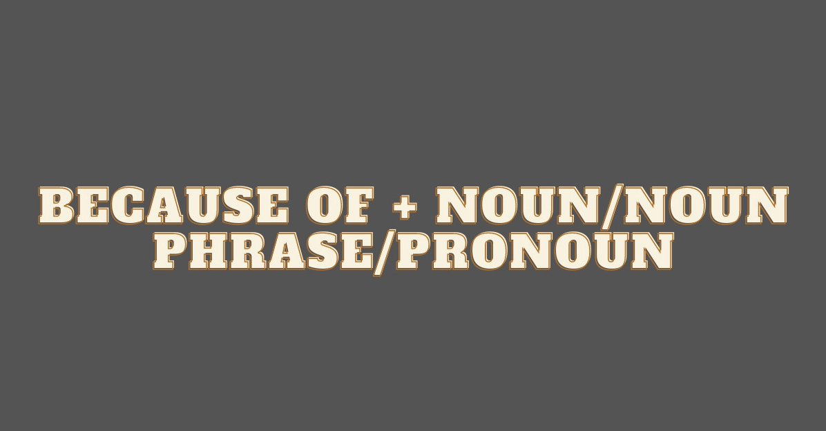 Công thức Because Of