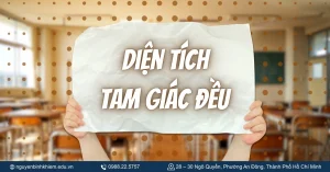 Công Thức Diện Tích Tam Giác Đều: Bí Quyết Nắm Vững Kiến Thức Hình Học 2026