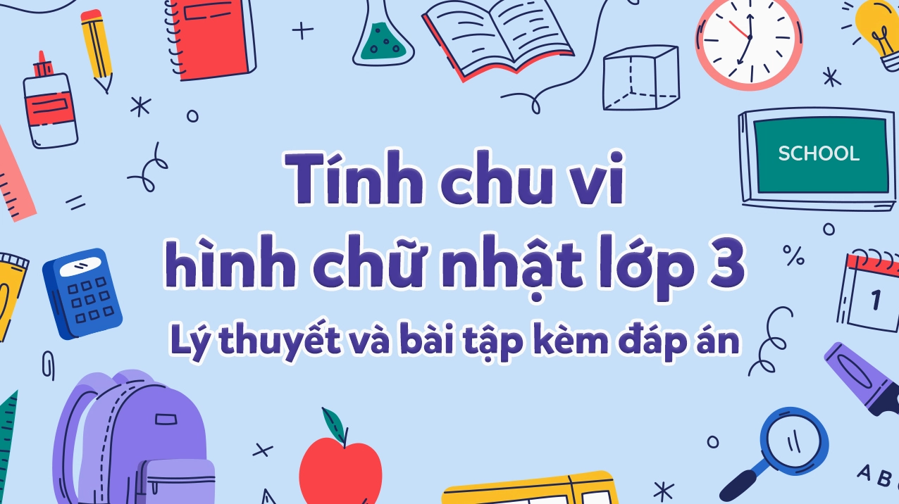 Công thức tính chu vi hình chữ nhật lớp 3: Hướng dẫn chi tiết và dễ hiểu