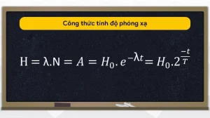 Công Thức Tính Độ Phóng Xạ: Giải Mã Hiện Tượng Và Ứng Dụng Nổi Bật 2026