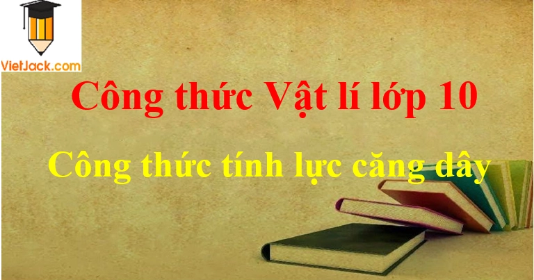 Công thức tính lực căng dây