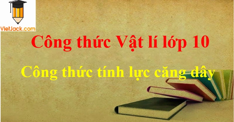Công thức tính lực căng dây