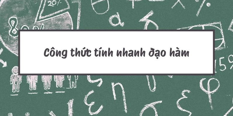 Công thức tính nhanh đạo hàm áp dụng trong giới hạn