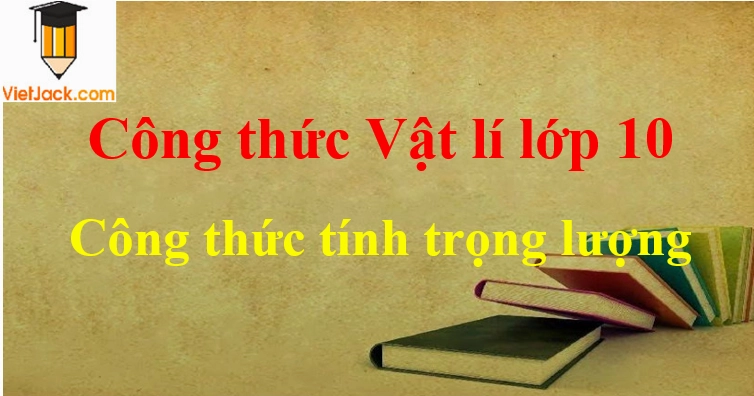 Công thức tính trọng lượng