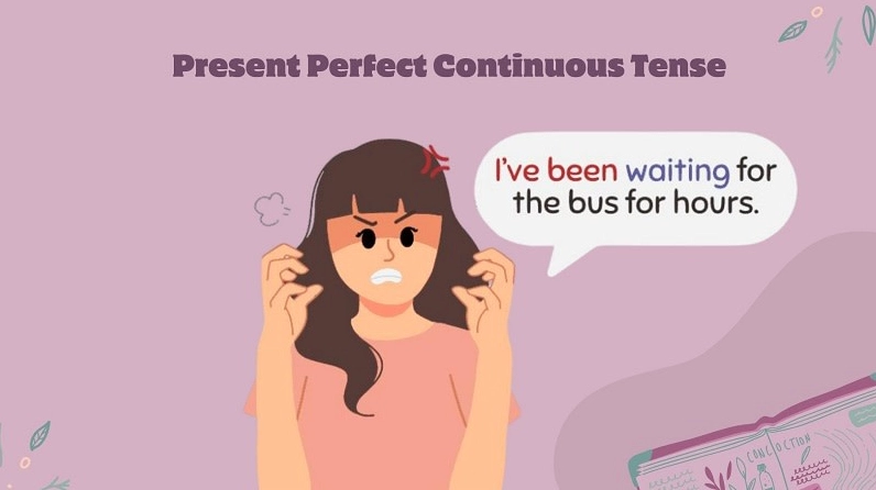 Dấu hiệu nhận biết thì hiện tại hoàn thành tiếp diễn