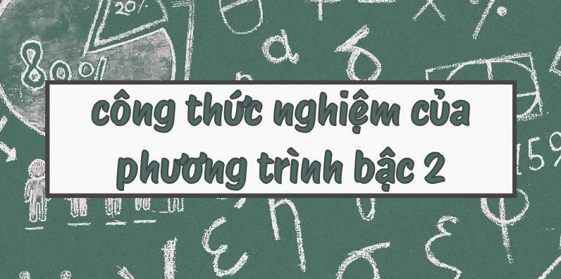 Delta Công Thức: Bí Quyết Giải Nhanh Phương Trình Bậc Hai 2026