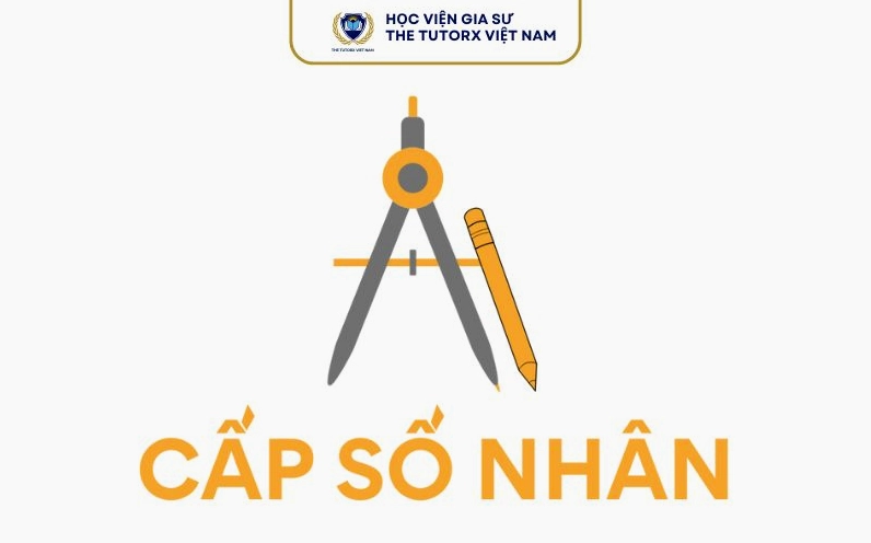 Định Nghĩa Cấp Số Nhân