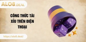 Giải Mã Bí Kíp: 4+ Công Thức Tài Xỉu Trên Điện Thoại Bất Bại 2026