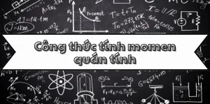 Giải Mã Công Thức Tính Momen Quán Tính: Từ Lý Thuyết Đến Ứng Dụng 2026