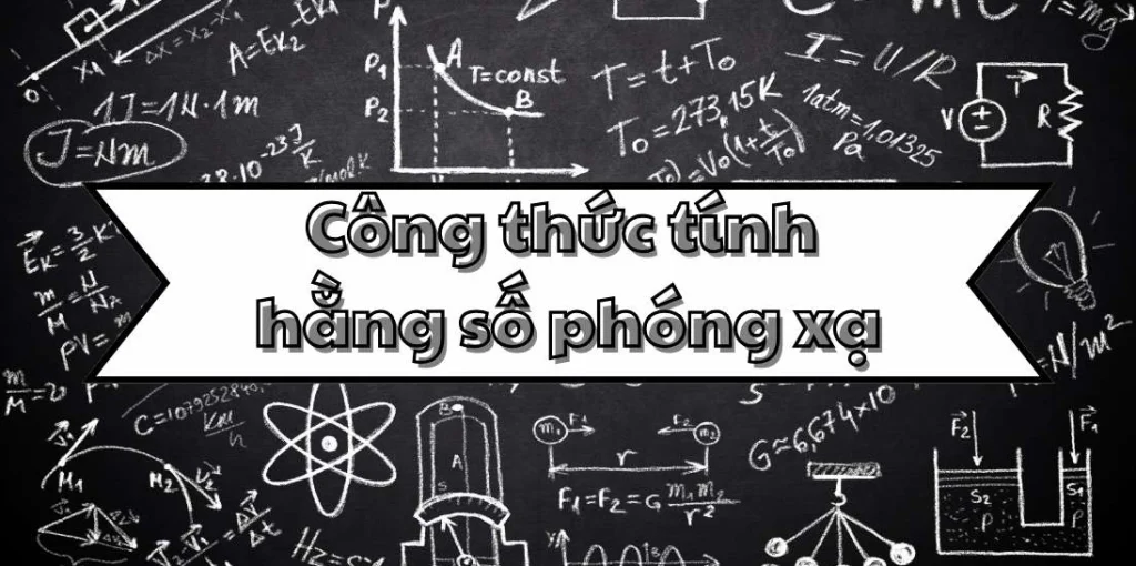 Giải Mã Sức Mạnh: Công Thức Phóng Xạ và Ứng Dụng Đột Phá 2026
