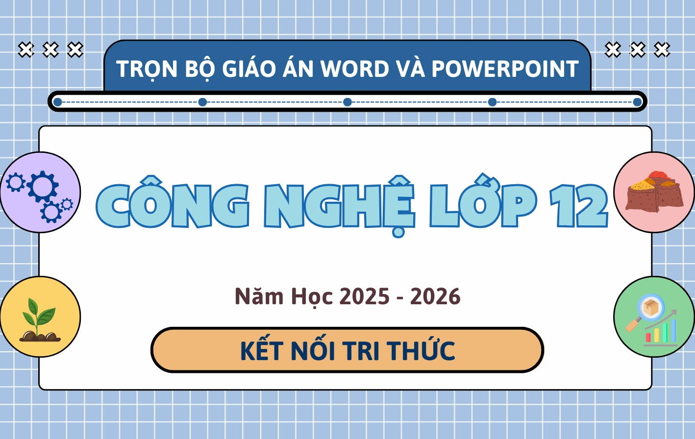 Giáo Án Word & PowerPoint Công Nghệ 12 KNTT
