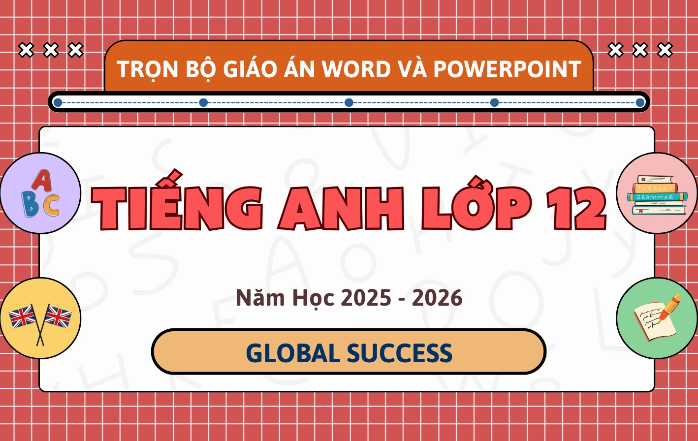 Giáo Án Word & PPT Tiếng Anh 12 Global Success