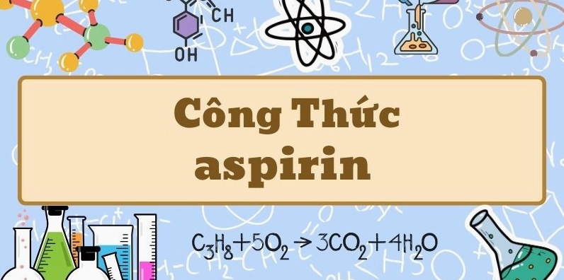 Học công thức aspirin và quy trình tổng hợp chuẩn trong hóa học