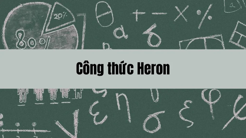Khám Phá Công Thức Heron 2026: Bí Quyết Tính Diện Tích Tam Giác Chỉ Với Ba Cạnh