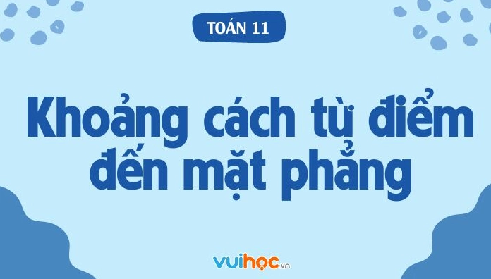 Minh họa tính khoảng cách từ điểm đến mặt phẳng