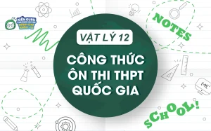 Mở Khóa Kiến Thức: Nắm Vững Công Thức Vật Lý 12 Cho Kỳ Thi 2026