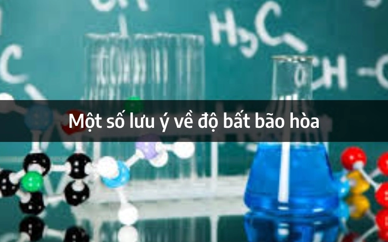 Một số lưu ý về độ bất bão hòa