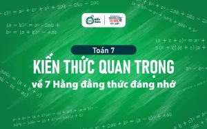 Nắm Vững 7 Công Thức Hằng Đẳng Thức Đáng Nhớ – Bí Quyết Học Tốt Toán 2026