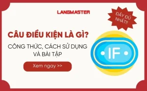 Nắm Vững Công Thức Mệnh Đề IF: Hướng Dẫn Chi Tiết A-Z Năm 2026