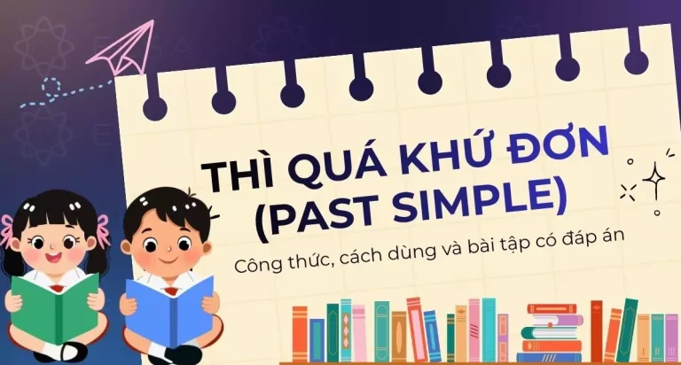 Nắm Vững Công Thức Thì Quá Khứ Đơn: Từ A Đến Z Cho Người Học Tiếng Anh