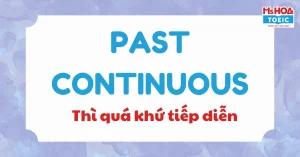 Nắm Vững Công Thức Thì Quá Khứ Tiếp Diễn: Chìa Khóa Giao Tiếp Chuẩn Xác 2026
