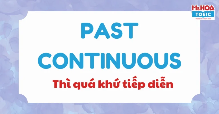 Nắm Vững Công Thức Thì Quá Khứ Tiếp Diễn: Chìa Khóa Giao Tiếp Chuẩn Xác 2026