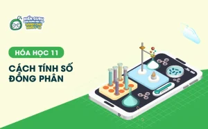 Nắm vững công thức tính đồng phân: Bí kíp chinh phục hóa hữu cơ 2026