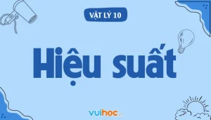 Nắm Vững Công Thức Tính Hiệu Suất Vật Lý: Hướng Dẫn Toàn Diện 2026