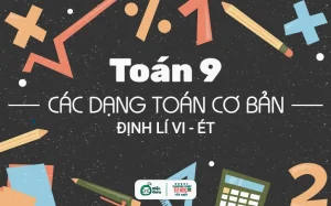 Nắm Vững Công Thức Vi-ét: Chìa Khóa Giải Toán Phương Trình Bậc Hai 2026