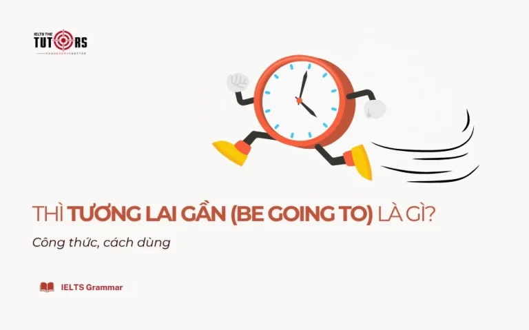 Nắm Vững Công Thức Thì Tương Lai Gần (Be Going To) 2026 Từ A-Z