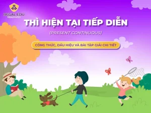 Nắm Vững Thì Hiện Tại Tiếp Diễn: Công Thức & Cách Dùng Chuẩn Nhất 2026