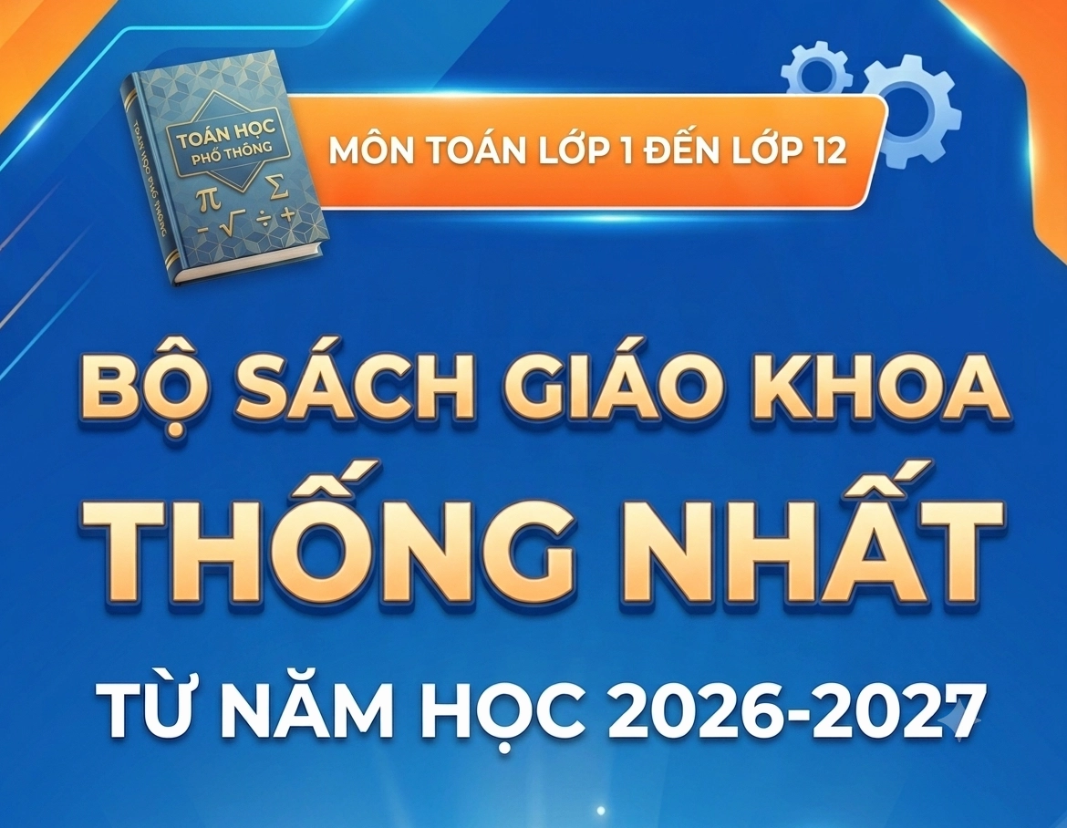 Sách giáo khoa Toán - Nền tảng kiến thức quan trọng