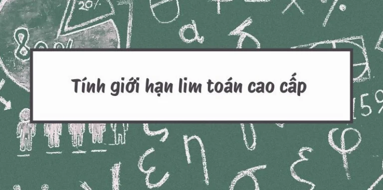 Tổng Hợp Công Thức Lim: Bí Quyết Chinh Phục Giới Hạn Hàm Số 2026