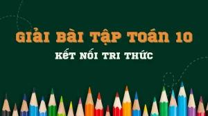 Tổng hợp Công thức Lý 10 Kết Nối Tri Thức: Bí quyết bứt phá điểm cao 2026!