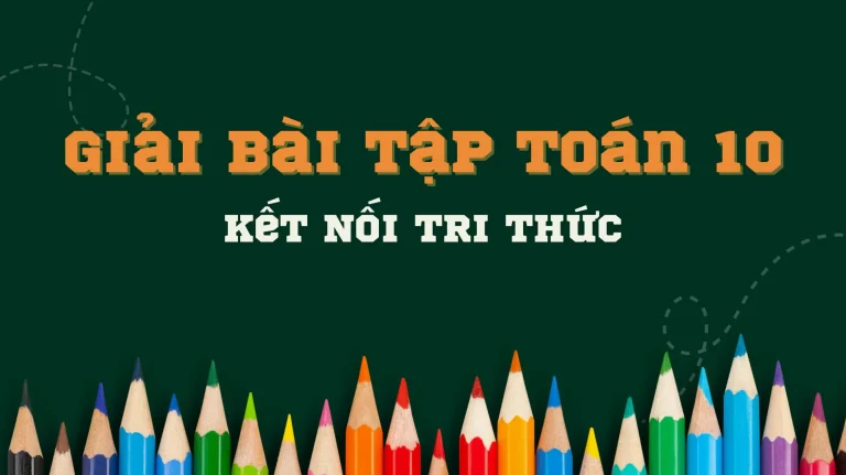 Tổng hợp Công thức Lý 10 Kết Nối Tri Thức: Bí quyết bứt phá điểm cao 2026!